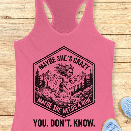 Maybe She Needs A Run Tank Top