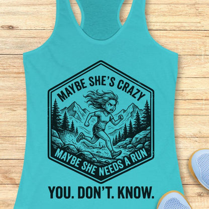 Maybe She Needs A Run Tank Top