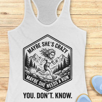 Maybe She Needs A Run Tank Top