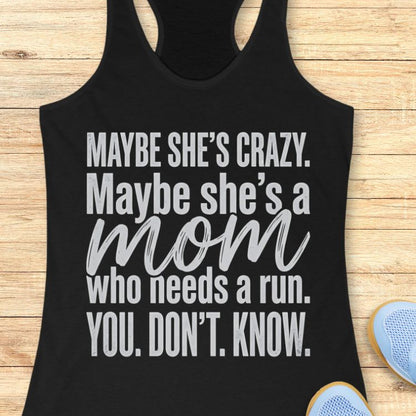 Mom Needs A Run Tank Top