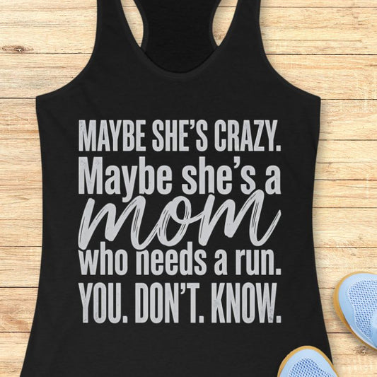 Mom Needs A Run Tank Top