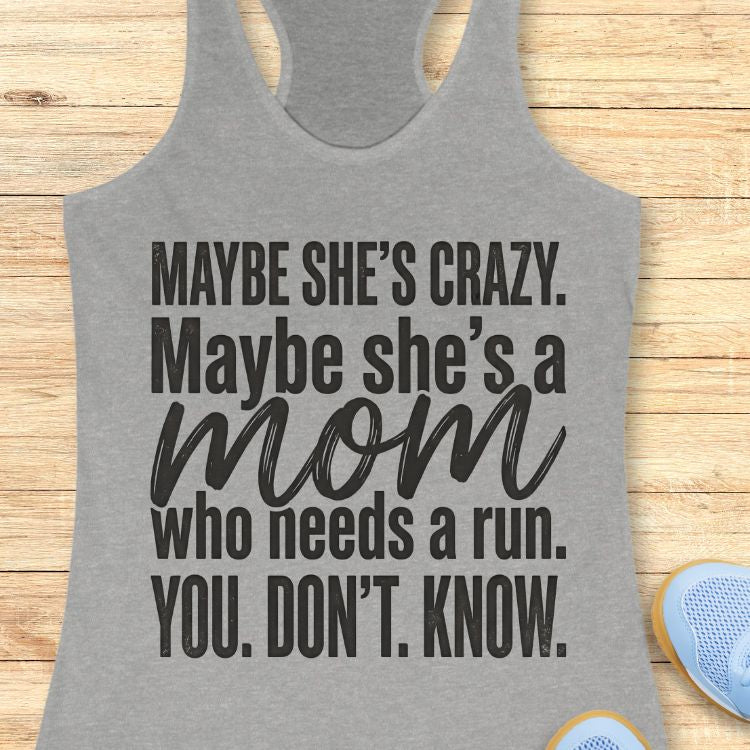 Mom Needs A Run Tank Top