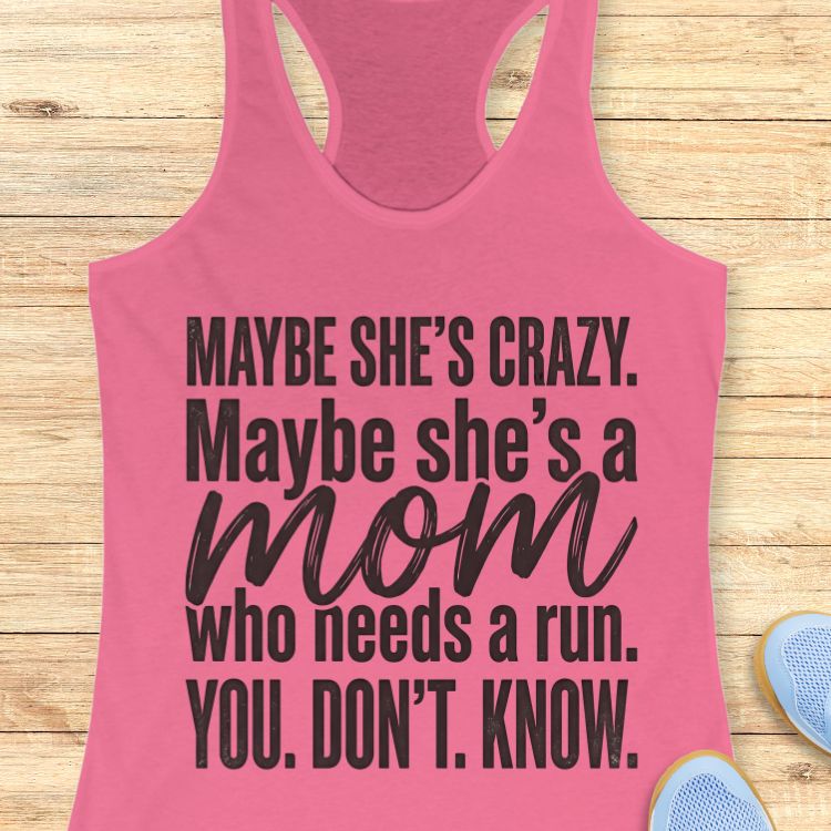 Mom Needs A Run Tank Top