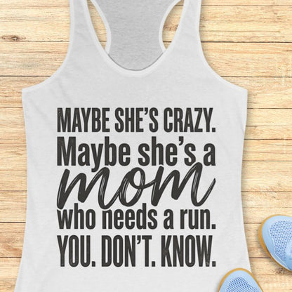 Mom Needs A Run Tank Top