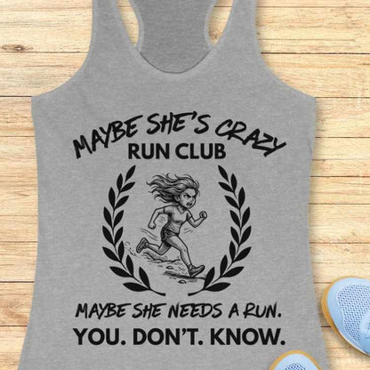 Maybe She Is Crazy Club Tank Top
