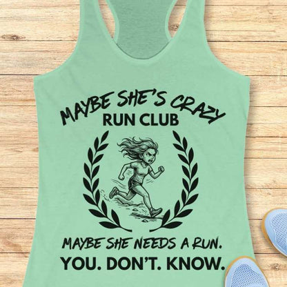 Maybe She Is Crazy Club Tank Top