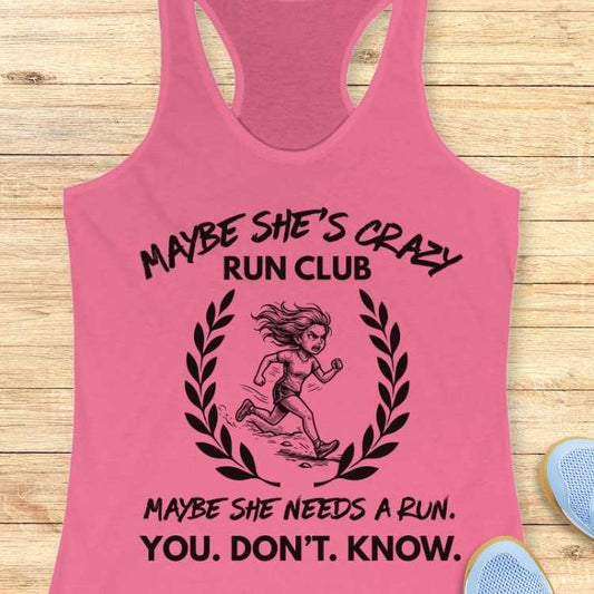 Maybe She Is Crazy Club Tank Top