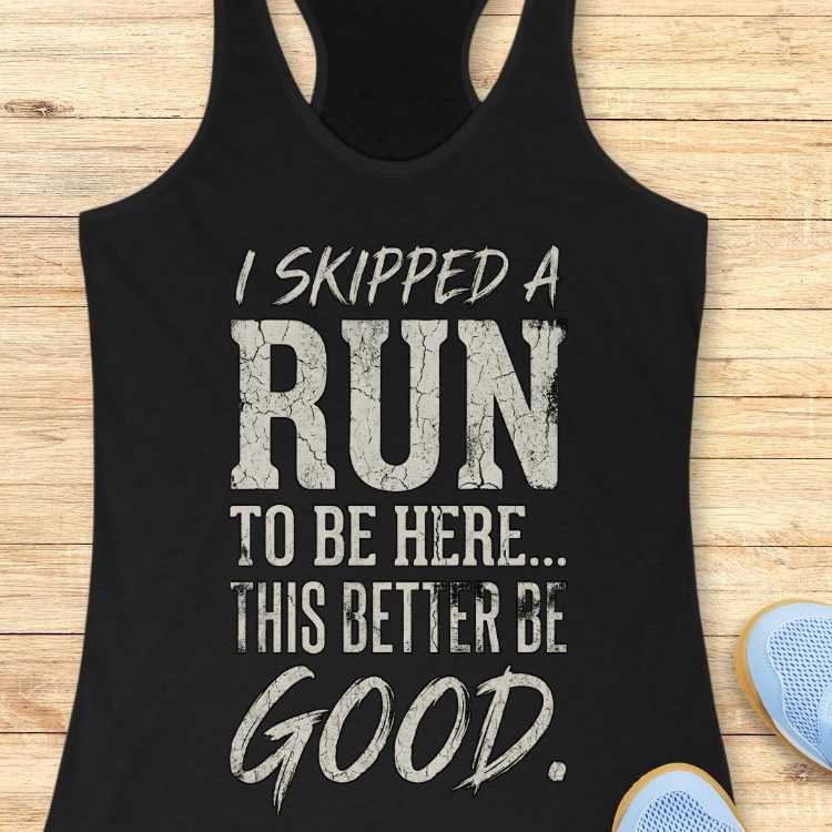Skipped A Run Tank Top