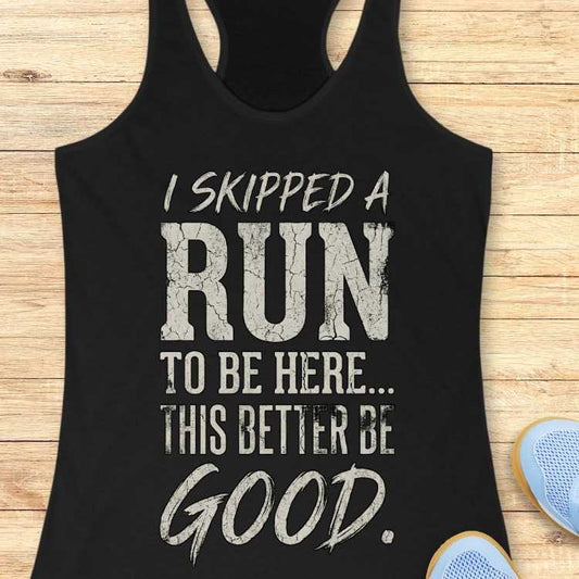 Skipped A Run Tank Top