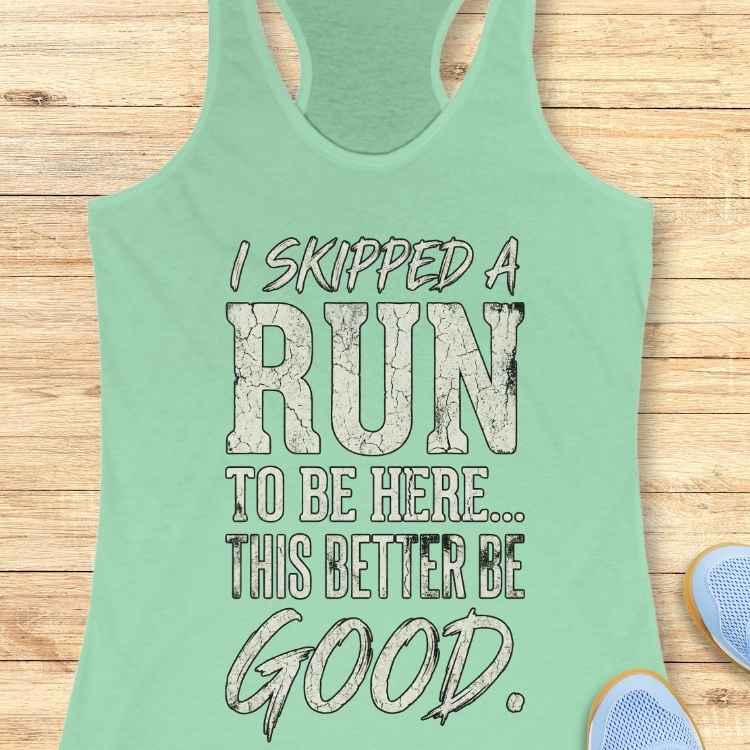 Skipped A Run Tank Top
