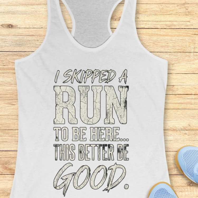 Skipped A Run Tank Top