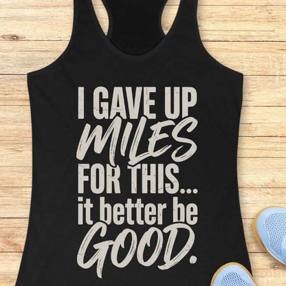 Gave Up Miles Tank Top