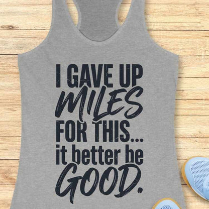 Gave Up Miles Tank Top