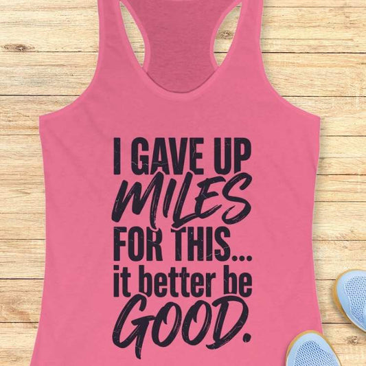 Gave Up Miles Tank Top