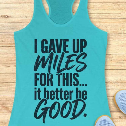 Gave Up Miles Tank Top