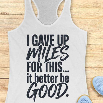 Gave Up Miles Tank Top