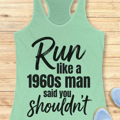 Run Like You Shouldn't Tank Top