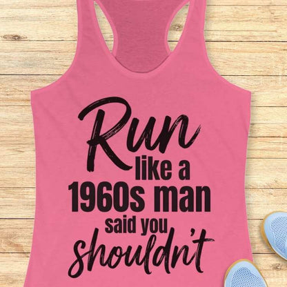 Run Like You Shouldn't Tank Top