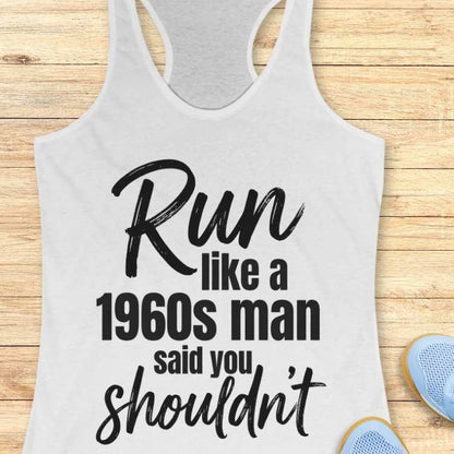 Run Like You Shouldn't Tank Top