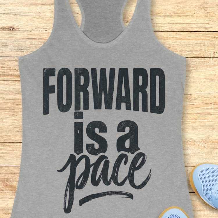 Forward Is A Pace Tank Top