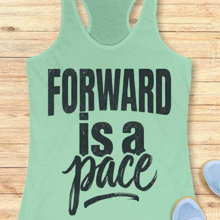 Forward Is A Pace Tank Top