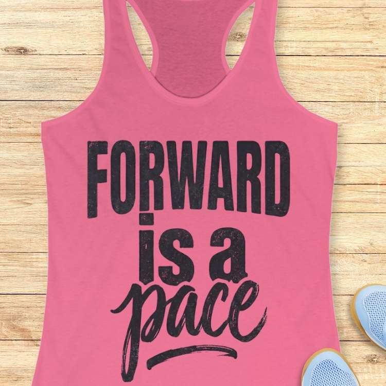 Forward Is A Pace Tank Top