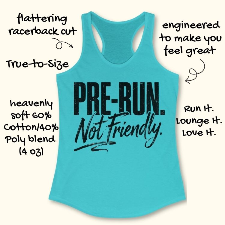 Pre-Run Not Friendly Tank Top