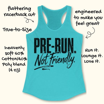 Pre-Run Not Friendly Tank Top