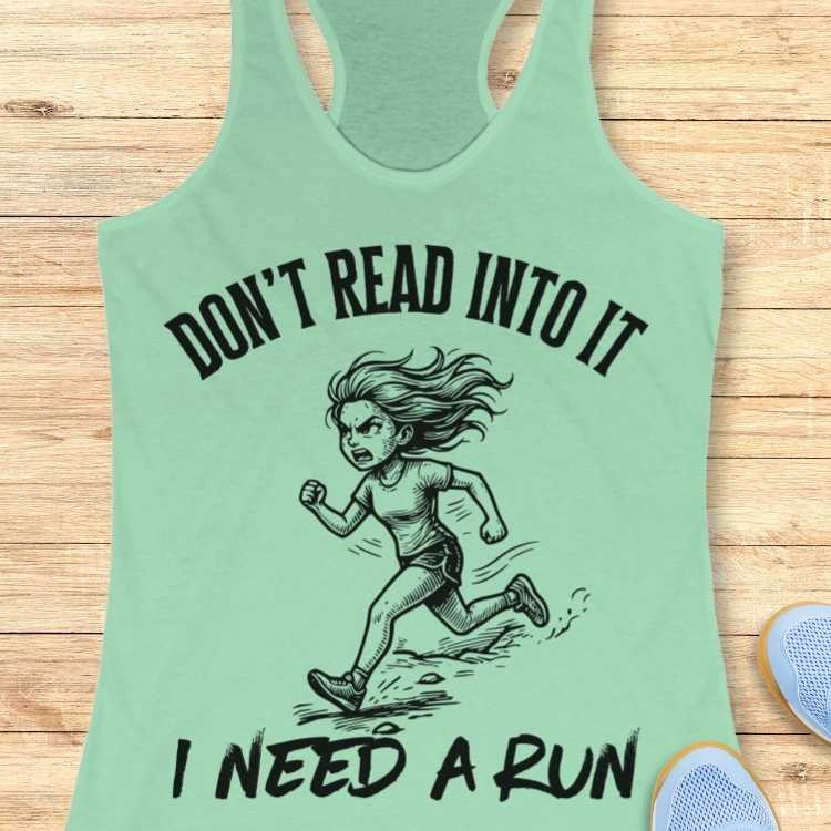 Don't Read Into It Tank Top