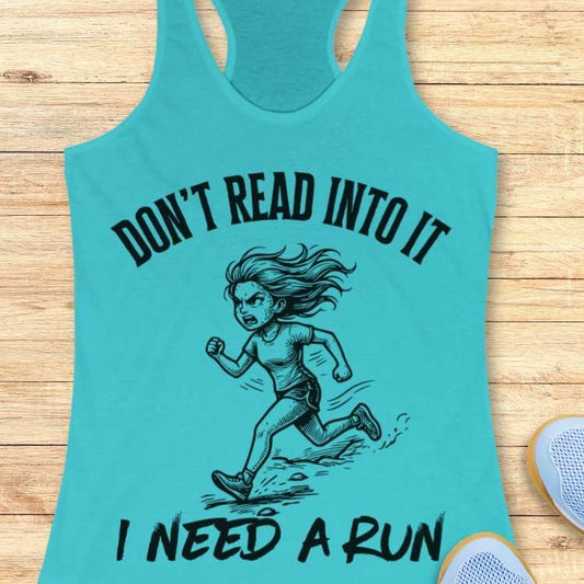 Don't Read Into It Tank Top
