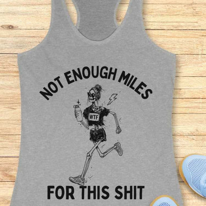 Not Enough Miles Tank Top