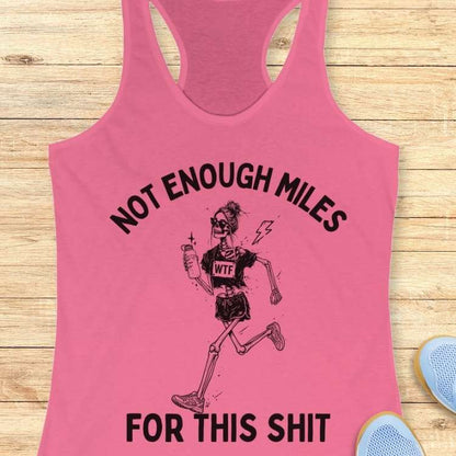 Not Enough Miles Tank Top