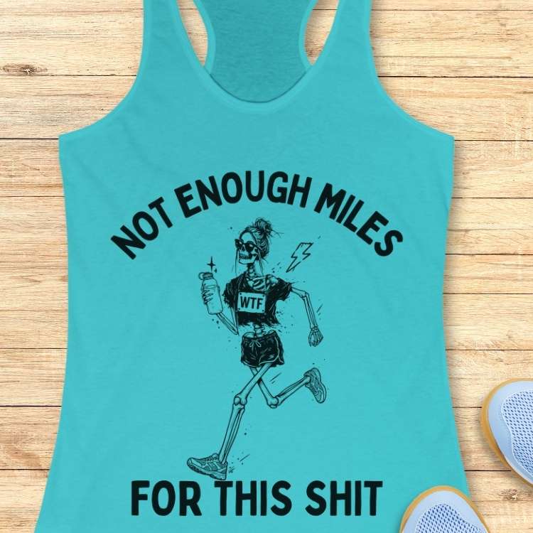 Not Enough Miles Tank Top