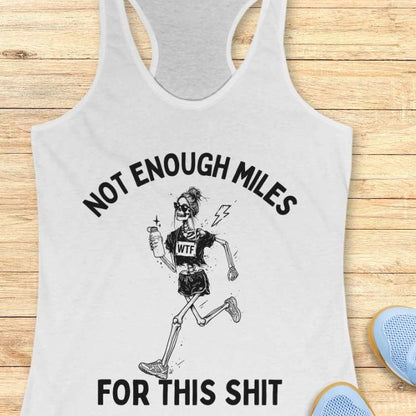 Not Enough Miles Tank Top