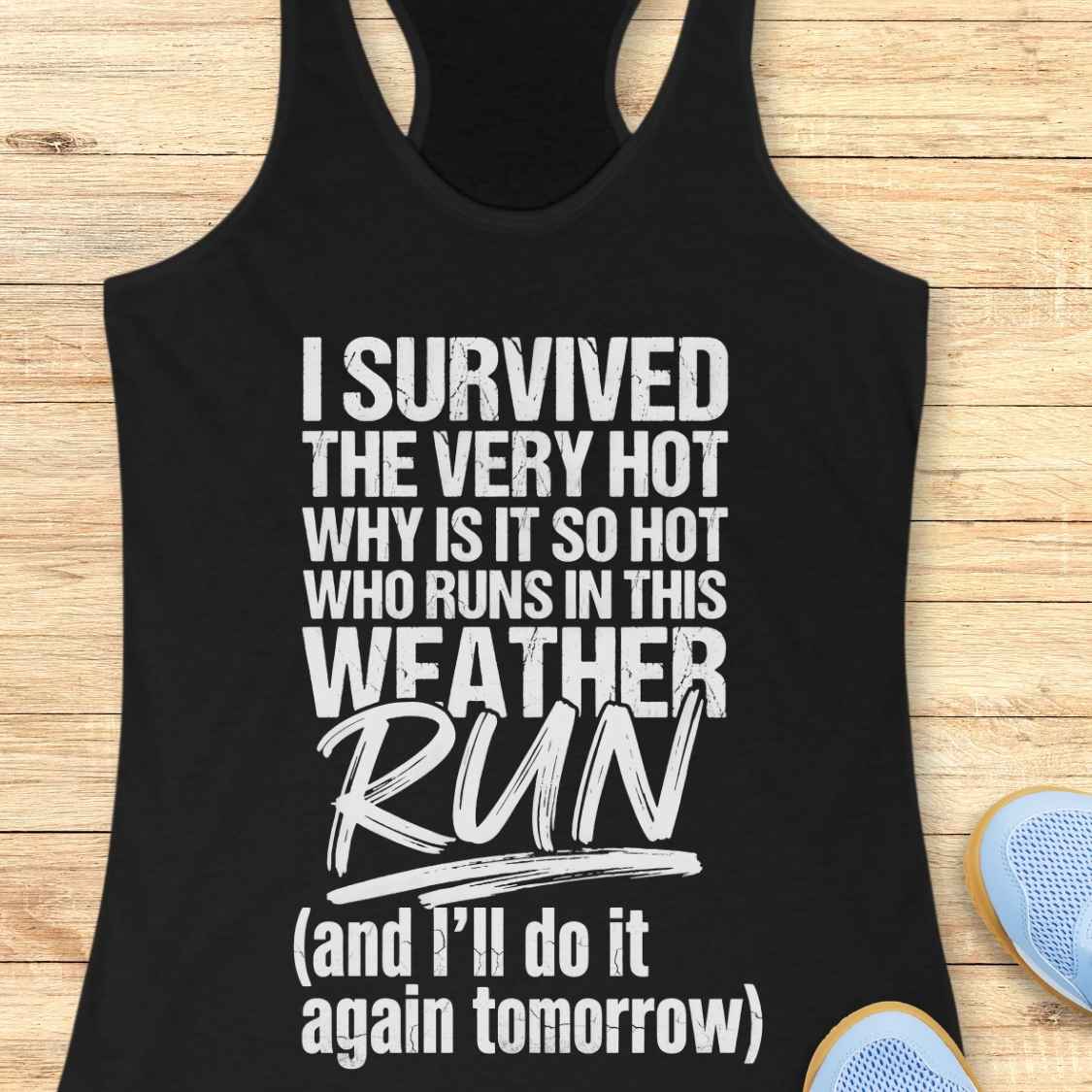 Survived Hot Weather Tank Top