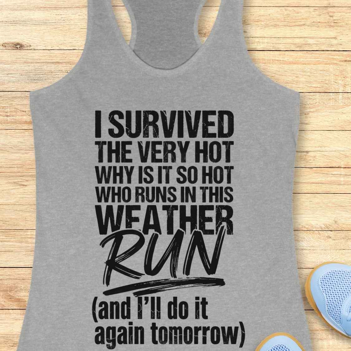 Survived Hot Weather Tank Top