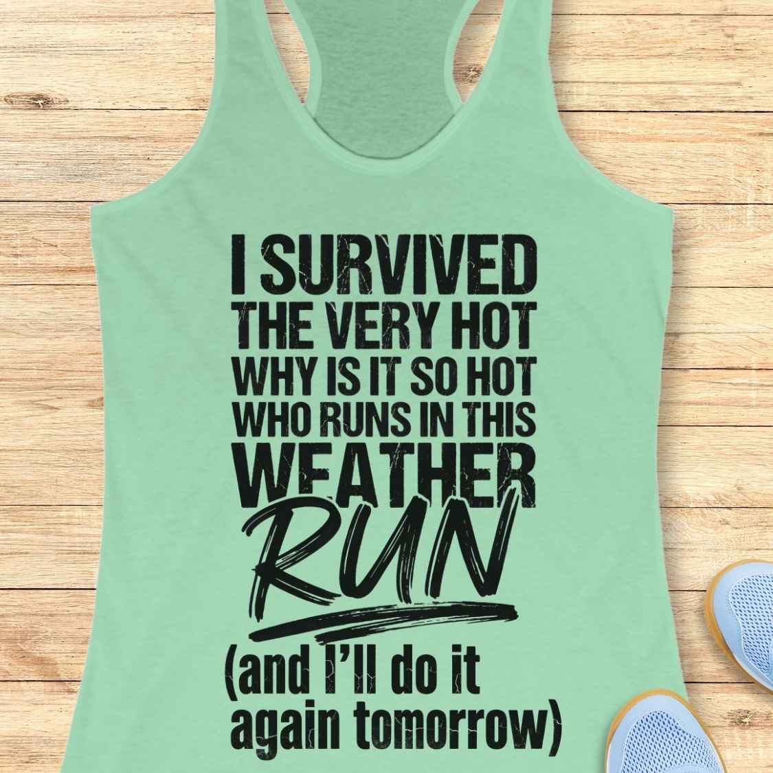 Survived Hot Weather Tank Top