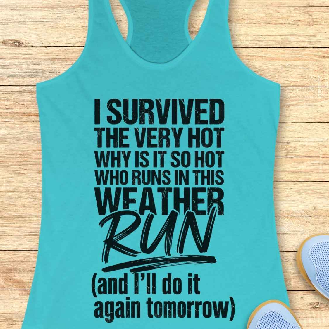 Survived Hot Weather Tank Top