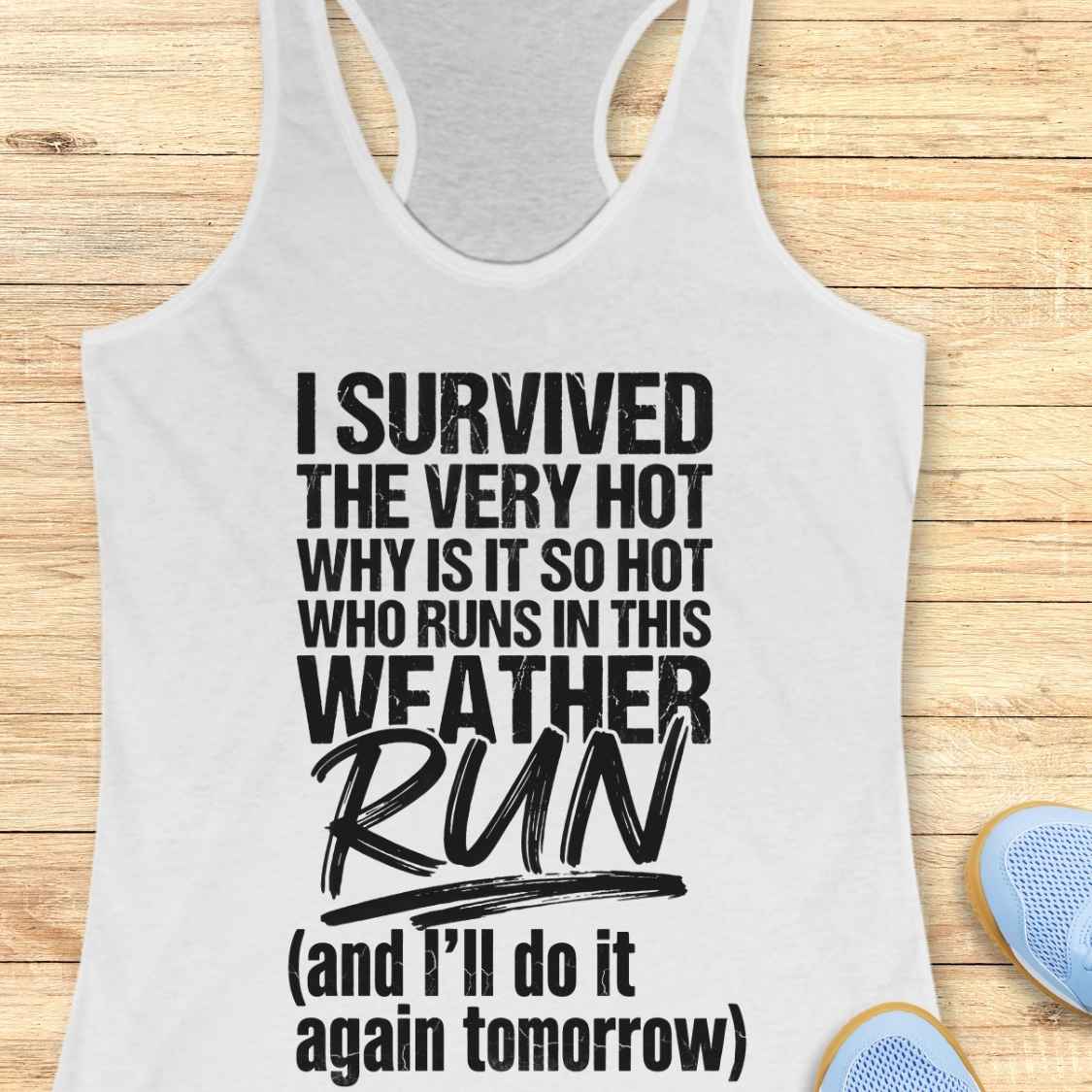 Survived Hot Weather Tank Top