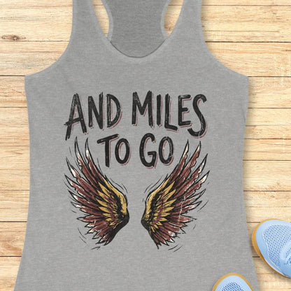 And Miles To Go Tank Top