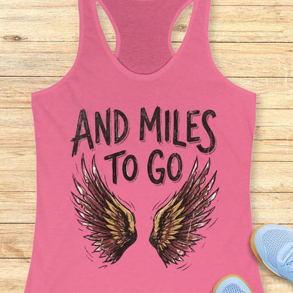 And Miles To Go Tank Top