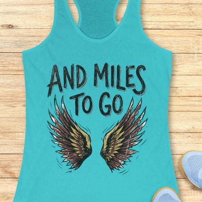 And Miles To Go Tank Top