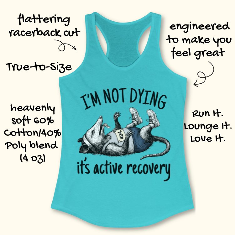 Turquoise tank top with graphic and text 'I'm not dying, it's active recovery' on a white background.