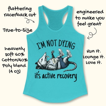 Turquoise tank top with graphic and text 'I'm not dying, it's active recovery' on a white background.
