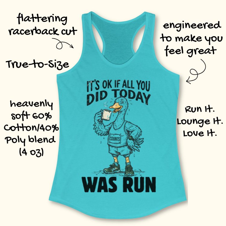 Tahiti blue tank top with a graphic of a duck and text "it's ok if all you did today was run" on a white background
