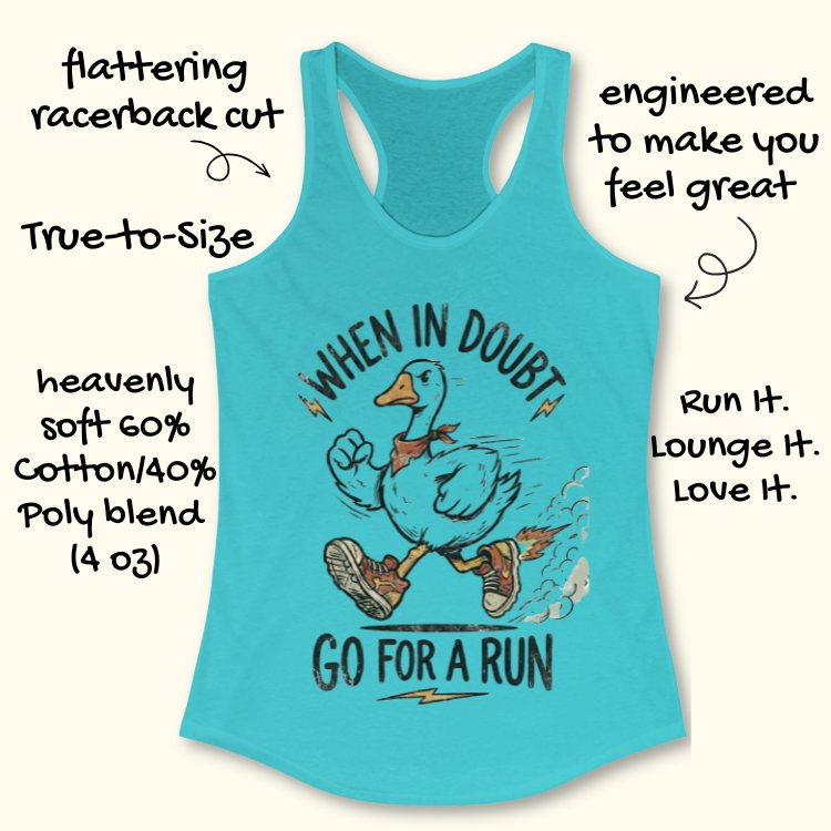 Turquoise tank top with a graphic of a duck and text 'When in doubt, go for a run' on a white background