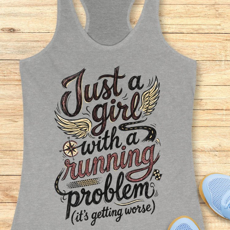 A grey tank top with the text "Just a girl with a running problem (it's getting worse" on a wooden background 