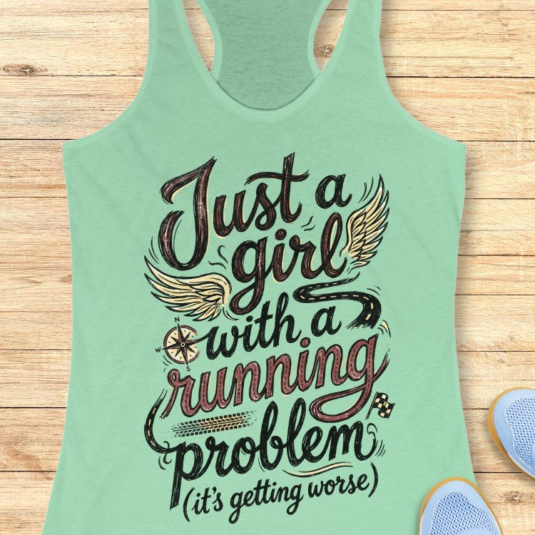 A mint tank top with the text "Just a girl with a running problem (it's getting worse" on a wooden background 