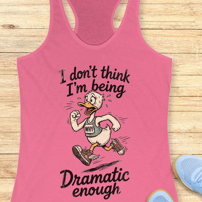 Not Dramatic Enough Tank Top