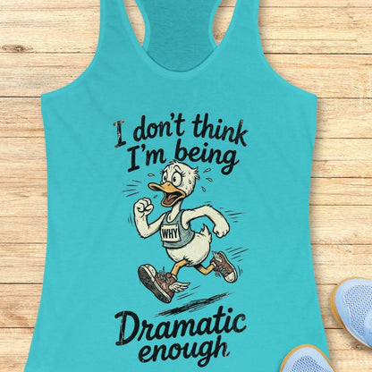 Not Dramatic Enough Tank Top